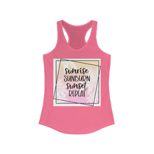 Load image into Gallery viewer, Sunrise Sunburn Sunset Repeat Women's Ideal Racerback Tank