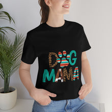 Load image into Gallery viewer, Dog Mama Unisex Jersey Short Sleeve Tee