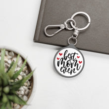 Load image into Gallery viewer, Best Mom Ever Key Ring