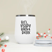 Load image into Gallery viewer, Let's Sip Back and Relax - Wine Tumbler