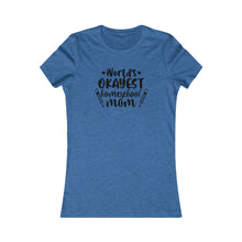 Load image into Gallery viewer, World's okayest Homeschool Mom White Women's Favorite Tee