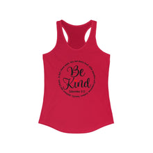 Load image into Gallery viewer, Be Kind - Women's Ideal Racerback Tank