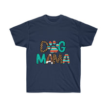 Load image into Gallery viewer, dog mama Unisex Ultra Cotton Tee