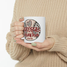 Load image into Gallery viewer, Baseball Mom Ceramic Mug 11oz