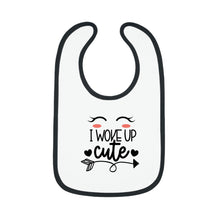 Load image into Gallery viewer, I woke up cute Baby Contrast Trim Jersey Bib