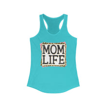 Load image into Gallery viewer, Mom Life - Women's Ideal Racerback Tank