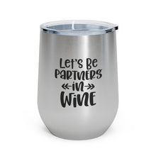 Load image into Gallery viewer, Let's Be Partners in Wine - Wine Tumbler