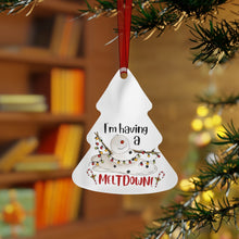 Load image into Gallery viewer, I'm Having A Melt Down Metal Ornaments (Tree)