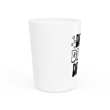 Load image into Gallery viewer, Drink Drank Drunk Shot Glass