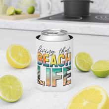 Load image into Gallery viewer, Living that Beach Life - Can Cooler