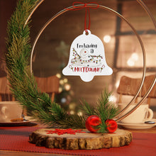 Load image into Gallery viewer, I'm Having A Melt Down Metal Ornaments (Bell)