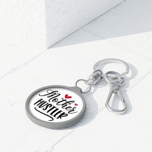 Load image into Gallery viewer, Mother Hustler Key Ring