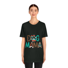 Load image into Gallery viewer, Dog Mama Unisex Jersey Short Sleeve Tee