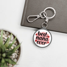Load image into Gallery viewer, Best Nana Ever Key Ring