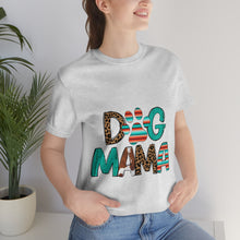 Load image into Gallery viewer, Dog Mama Unisex Jersey Short Sleeve Tee