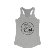 Load image into Gallery viewer, Be Kind - Women's Ideal Racerback Tank
