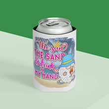 Load image into Gallery viewer, The Sun The Sand & Drink in my Hand - Can Cooler