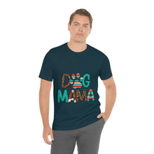 Load image into Gallery viewer, Dog Mama Unisex Jersey Short Sleeve Tee