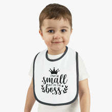 Load image into Gallery viewer, I may be small but I'm boss 2 Baby Contrast Trim Jersey Bib