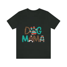 Load image into Gallery viewer, Dog Mama Unisex Jersey Short Sleeve Tee