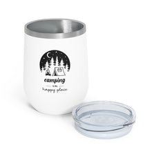 Load image into Gallery viewer, Camping is my Happy Place 12oz Insulated Wine Tumbler