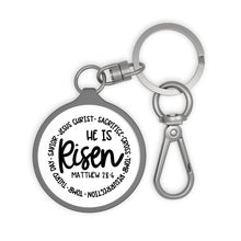 Load image into Gallery viewer, He is Risen Matthew 28:6 Key Ring