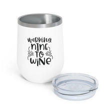 Load image into Gallery viewer, Working Nine to Wine - Wine Tumbler