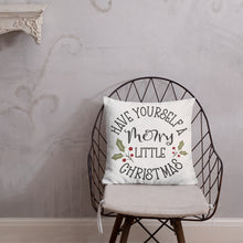 Load image into Gallery viewer, Have Yourself A Merry Christmas Premium Pillow