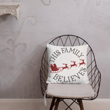 Load image into Gallery viewer, This Family Believes Premium Pillow