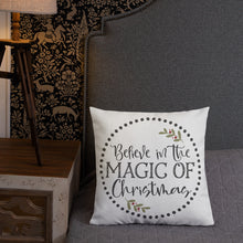 Load image into Gallery viewer, Believe In The Magic Of Christmas Premium Pillow