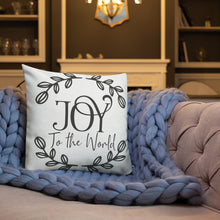 Load image into Gallery viewer, Joy To The World Premium Pillow