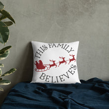Load image into Gallery viewer, This Family Believes Premium Pillow