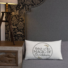Load image into Gallery viewer, Believe In The Magic Of Christmas Premium Pillow
