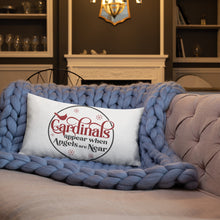 Load image into Gallery viewer, Cardinals Appear When Angels Are Near Premium Pillow