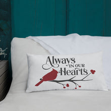 Load image into Gallery viewer, Always In Our Hearts Premium Pillow