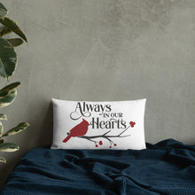 Load image into Gallery viewer, Always In Our Hearts Premium Pillow