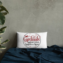 Load image into Gallery viewer, Cardinals Appear When Angels Are Near Premium Pillow