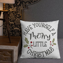 Load image into Gallery viewer, Have Yourself A Merry Christmas Premium Pillow
