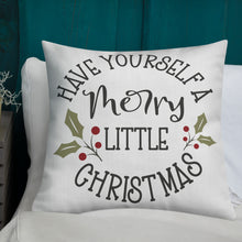 Load image into Gallery viewer, Have Yourself A Merry Christmas Premium Pillow