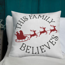 Load image into Gallery viewer, This Family Believes Premium Pillow