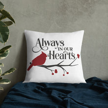 Load image into Gallery viewer, Always In Our Hearts Premium Pillow