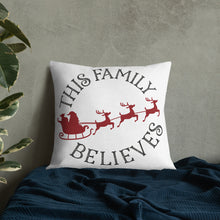 Load image into Gallery viewer, This Family Believes Premium Pillow