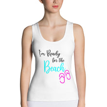 Load image into Gallery viewer, I'm Ready for the Beach Sublimation Cut & Sew Tank Top