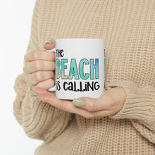 Load image into Gallery viewer, The Beach is Calling Ceramic Mug 11oz
