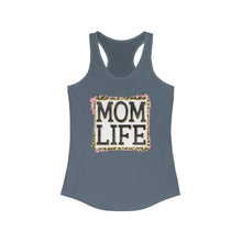 Load image into Gallery viewer, Mom Life - Women's Ideal Racerback Tank