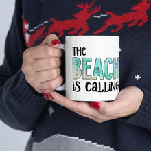 Load image into Gallery viewer, The Beach is Calling Ceramic Mug 11oz