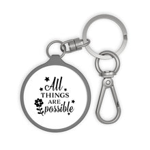 Load image into Gallery viewer, All Things Are Possible Key Ring
