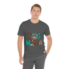 Load image into Gallery viewer, Dog Mama Unisex Jersey Short Sleeve Tee