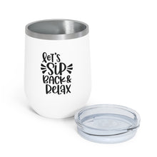 Load image into Gallery viewer, Let's Sip Back and Relax - Wine Tumbler