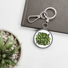 Load image into Gallery viewer, Stay Weird Key Ring